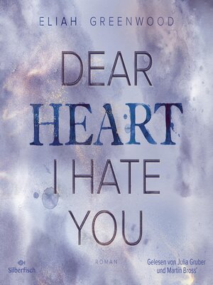 cover image of Dear Heart I Hate You